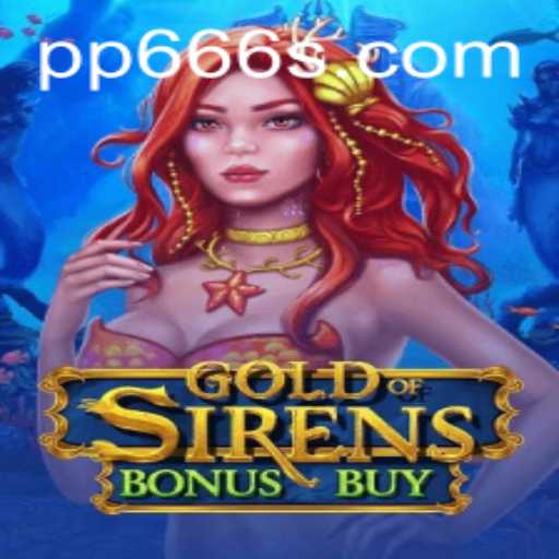 Explore the Exciting World of GoldofSirensBonusBuy