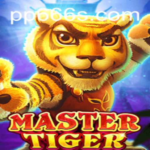 Unveiling the Thrilling World of MasterTiger with PP666
